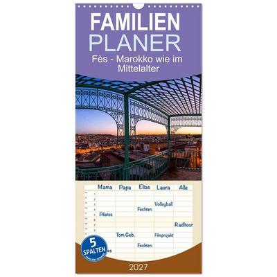 Familienplaner 2027 - Fès - Marokko wie im Mittelalter mit 5 Spalten (Wandkalender, 21 x 45 cm) CALVENDO