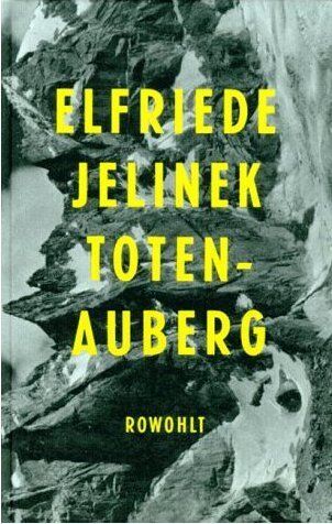 Elfriede Jelinek - Totenauberg: Ein Stück - Preis vom 04.10.2026 03:51:26 h