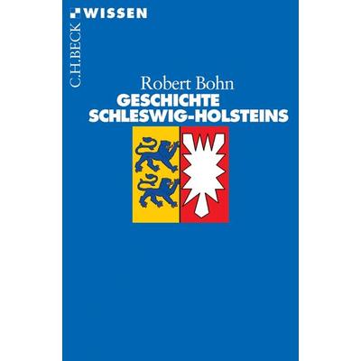 Geschichte Schleswig-Holsteins, Taschenbuch von Robert Bohn, C.H. Beck