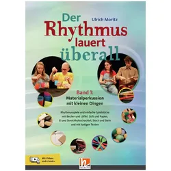 Der Rhythmus lauert überall. Band 1: Materialperkussion, Schulbücher von Ulrich Moritz