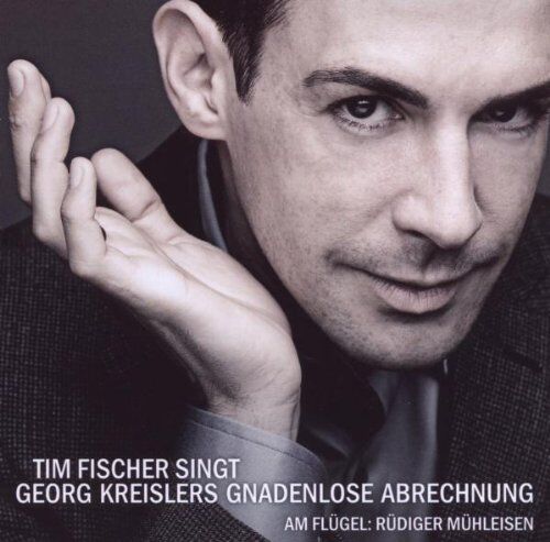 Tim Fischer - Tim Fischer singt Georg Kreislers Gnadenlose Abrechnung - Preis vom 09.10.2026 07:28:09 h