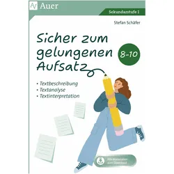 Sicher zum gelungenen Aufsatz 8-10, Schulbücher von Stefan Schäfer