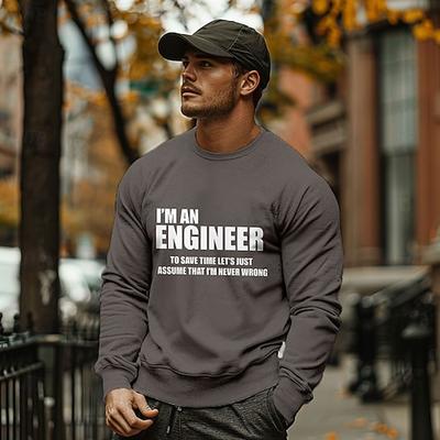 Herren Lustiges Ingenieur Crewneck Sweatshirt - Ich liege nie falsch Arbeits Humor Grafik Langarm