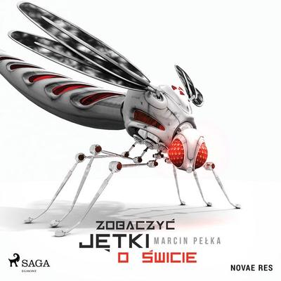 Zobaczyć jętki o świcie - Marcin Pełka, Audio, 9788728525272