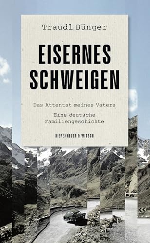 Traudl Bünger - Eisernes Schweigen: Das Attentat meines Vaters. Eine deutsche Familiengeschichte - Preis vom 11.10.2026 15:43:13 h