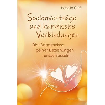 Seelenverträge und karmische Verbindungen, Taschenbuch von Isabelle Cerf, Aquamarin, 978-3-89427-964-6