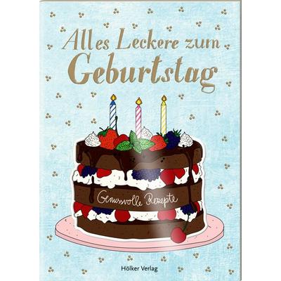 Alles Leckere zum Geburtstag, Taschenbuch von , Hölker Verlag, 978-3-7567-1002-7