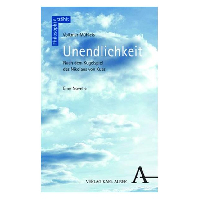 Karl Alber Unendlichkeit (Deutsch, Softcover, Volkmar Mühleis) (38988771)