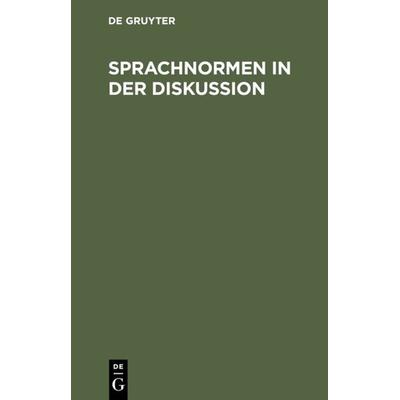 Sprachnormen in der Diskussion, Gebundene Ausgabe von , De Gruyter, 978-3-11-010710-4
