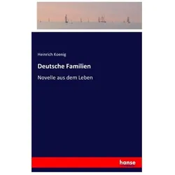Deutsche Familien, Belletristik von Heinrich Koenig