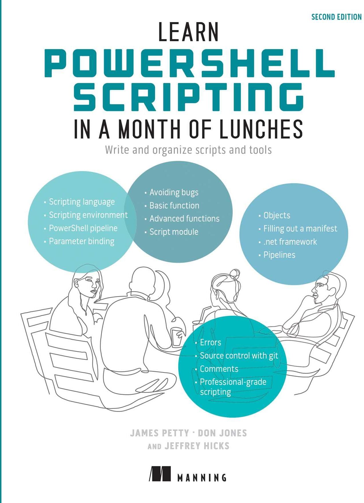 James Petty - Learn PowerShell Scripting in a Month of Lunches: Write and organize scripts and tools - Preis vom 09.10.2026 07:28:09 h
