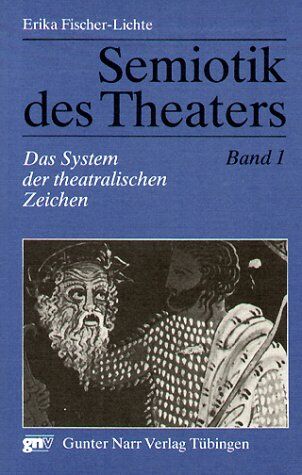Erika Fischer-Lichte - Semiotik des Theaters, 3 Bde., Bd.1, Das System der theatralischen Zeichen: Bd I - Preis vom 18.10.2026 15:28:09 h