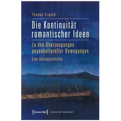 Die Kontinuität romantischer Ideen, Sachbücher von Thomas Tripold