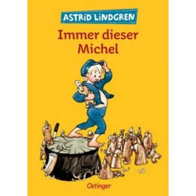 Immer dieser Michel, Gebundene Ausgabe von Astrid Lindgren, Verlag Friedrich Oetinger GmbH