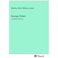 Sonnige Welten, Ratgeber von Emil Selenka, Lenore Selenka