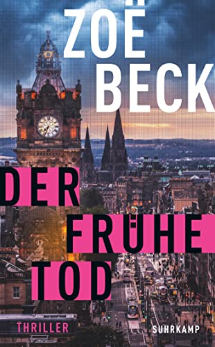 Zoë Beck - Der frühe Tod: Thriller (suhrkamp taschenbuch) - Preis vom 16.10.2026 11:41:07 h