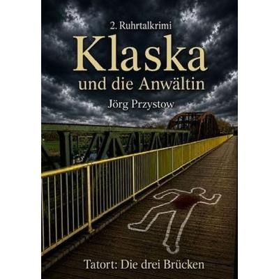 Klaska und die Anwältin (2), Taschenbuch von Jörg Przystow, Epubli, 978-3-565-61001-3