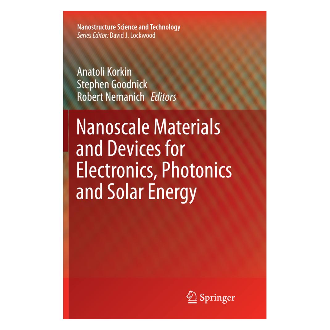 Springer Nanoscale Materials and Devices for Electronics, Photonics and Solar Energy (Englisch, Softcover, Anatoli Korkin, Goodnick, Nemanich, Robert, Stephen) (55950832)