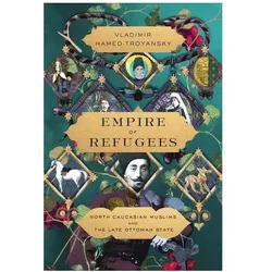Empire of Refugees, Sachbücher von Vladimir Hamed-Troyansky