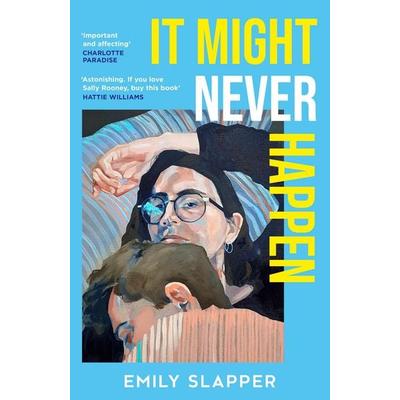 It Might Never Happen, Taschenbuch von Emily Slapper, HarperCollins, 978-0-00-862918-2