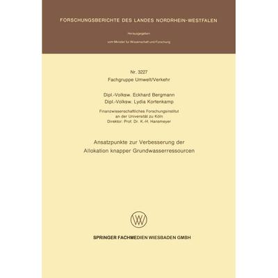 Ansatzpunkte zur Verbesserung der Allokation knapper Grundwasserressourcen, Taschenbuch von Eckhard Bergmann,Lydia Kortenkamp, Vieweg & Teubner,