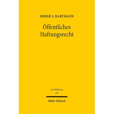 Öffentliches Haftungsrecht, Gebundene Ausgabe von Bernd J. Hartmann, Mohr Siebeck, 978-3-16-152525-4