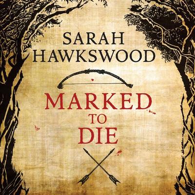 Marked to Die - Sarah Hawkswood, Audio, 9781445078571