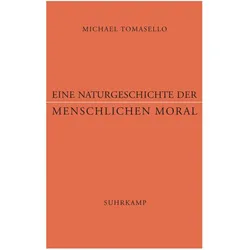 Eine Naturgeschichte der menschlichen Moral, Fachbücher von Michael Tomasello