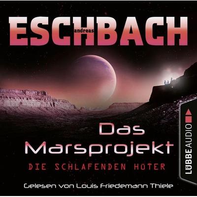 Die schlafenden Hüter - Das Marsprojekt, Teil 5 - Andreas Eschbach, Audio, 9783838795270