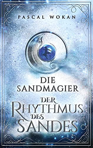 Pascal Wokan - Die Sandmagier: Der Rhythmus des Sandes - Preis vom 09.10.2026 07:28:09 h
