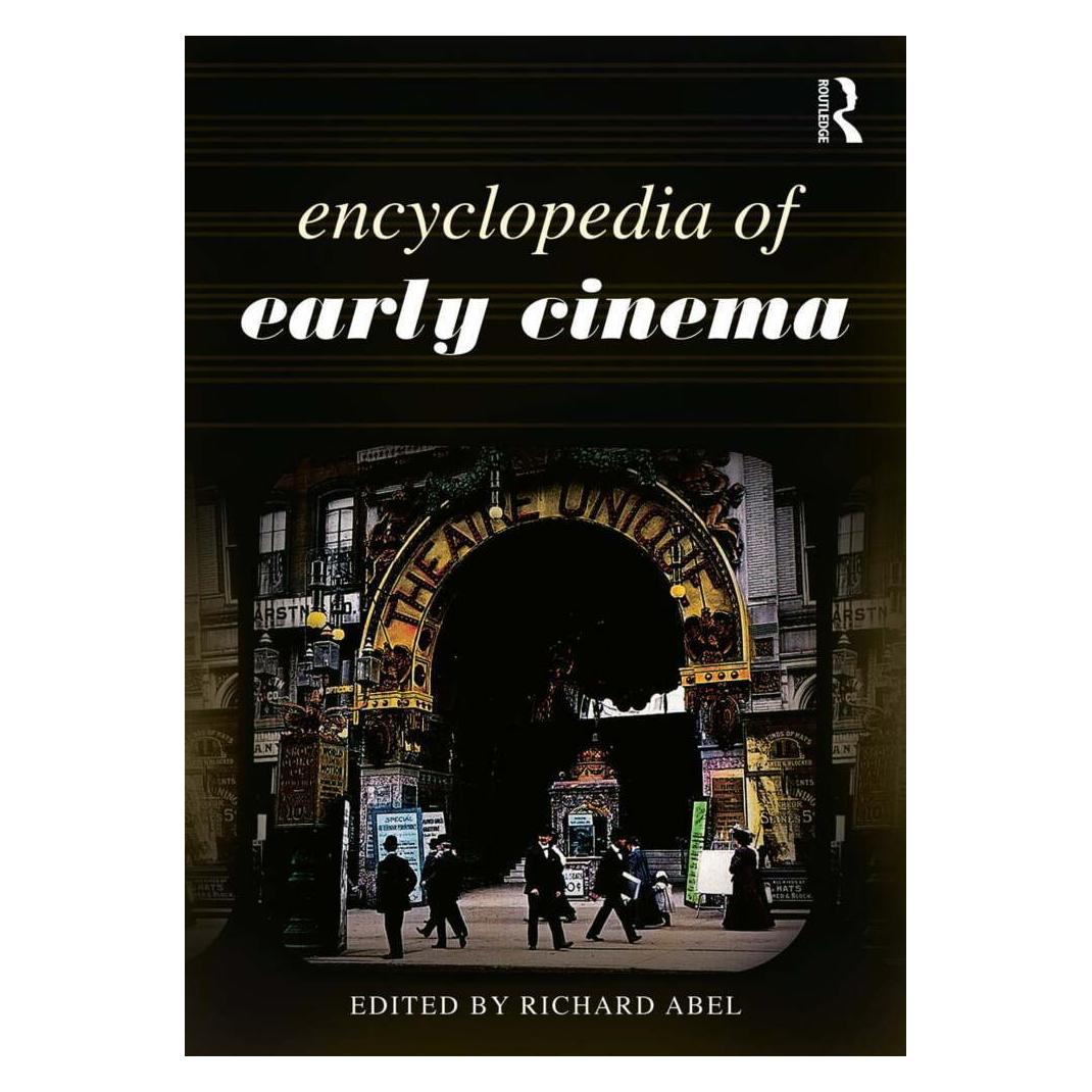 Taylor & Francis Encyclopedia of Early Cinema (Englisch, Softcover, Richard Abel) (9780415778565)