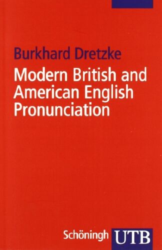 Burkhard Dretzke - Modern British and American English Pronunciation. A Basic Textbook. - Preis vom 09.10.2026 07:28:09 h