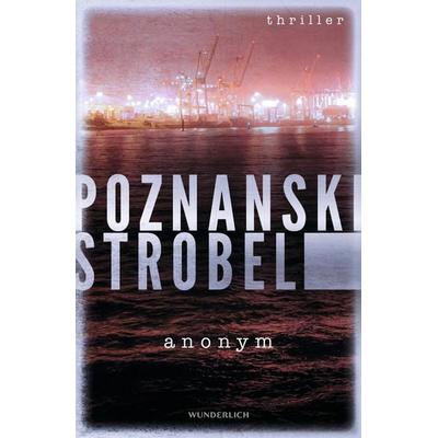 Anonym, Gebundene Ausgabe von Ursula Poznanski,Arno Strobel, ROWOHLT Wunderlich