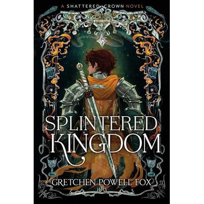 Splintered Kingdom, Taschenbuch von Gretchen Powell Fox, US Books
