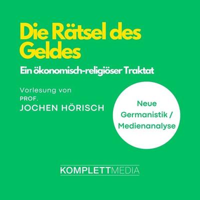 Die Rätsel des Geldes - Jochen Hörisch, Audio, 4056198058527