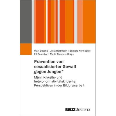Prävention von sexualisierter Gewalt gegen Jungen*, Taschenbuch von , Juventa Verlag ein Imprint der Beltz Verlagsgruppe GmbH & Co. KG,