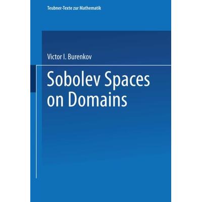 Sobolev Spaces on Domains, Taschenbuch von Victor I. Burenkov, Vieweg & Teubner, 978-3-8154-2068-3