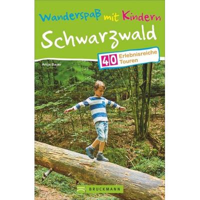 Wanderspaß mit Kindern – Schwarzwald, Taschenbuch von Antje Bayer, Bruckmann, 978-3-7343-1348-6