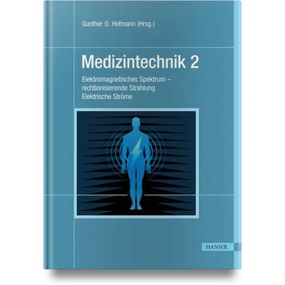 Medizintechnik 2, Gebundene Ausgabe von Gunther O. Hofmann, Carl Hanser, 978-3-446-48278-4