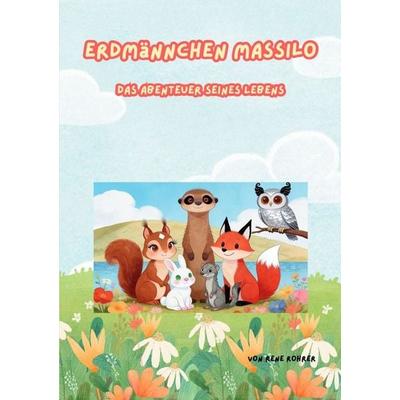Erdmännchen Massilo, Taschenbuch von Rene Rohrer, Epubli, 978-3-565-44943-9