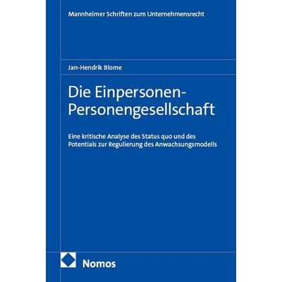 Die Einpersonen-Personengesellschaft, Taschenbuch von Jan-Hendrik Blome, Nomos, 978-3-7560-2145-1