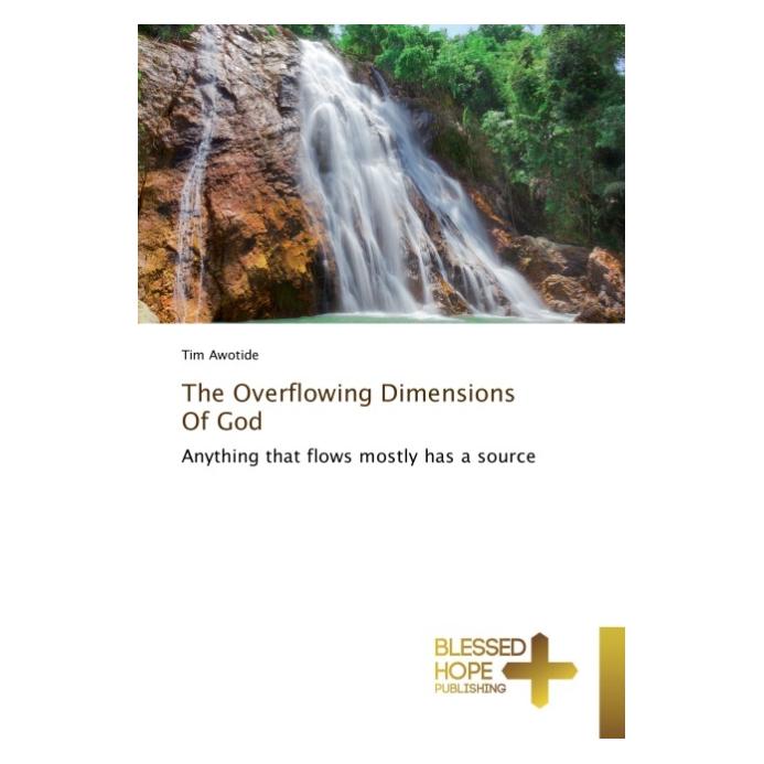 Various Publishers The Overflowing Dimensions Of God (Englisch, Softcover, Tim Awotide) (51399705)