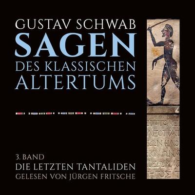 Die Sagen des klassischen Altertums - Gustav Schwab, Audio, 9783955972783