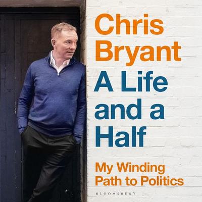 A Life and a Half - Chris Bryant, Audio, 9781526680938