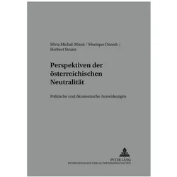 Perspektiven der österreichischen Neutralität, Fachbücher von Herbert Strunz, Monique Dorsch, Silvia Michal-Misak