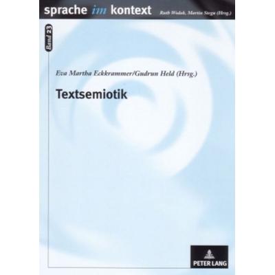 Textsemiotik, Taschenbuch von , Peter Lang GmbH, Internationaler Verlag der Wissenschaften, 978-3-631-53910-1