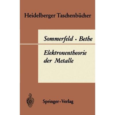 Elektronentheorie der Metalle, Taschenbuch von A. Sommerfeld,H. Bethe, Springer Berlin, 978-3-540-03866-5