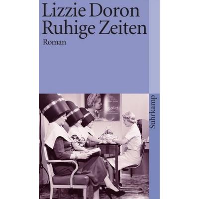 Ruhige Zeiten, Taschenbuch von Lizzie Doron, Suhrkamp