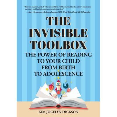 The Invisible Toolbox, Taschenbuch von Kim Jocelyn Dickson, Ingram Publishers Services, 978-1-64250-203-9