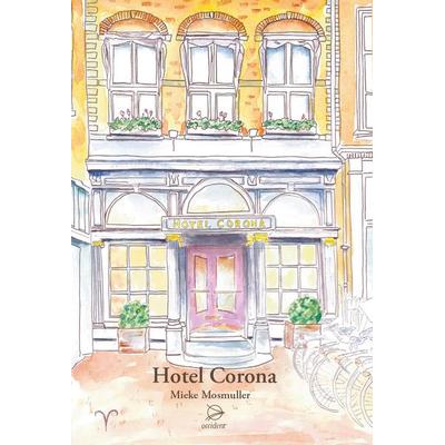 Hotel Corona, Taschenbuch von Mieke Mosmuller, Occident Verlag
